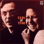 Elis & Tom (1974), Elis Regina e Tom Jobim